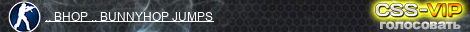 .. BHOP .. BUNNYHOP JUMPS
