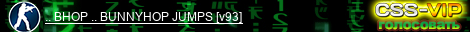 .. BHOP .. BUNNYHOP JUMPS [v93]