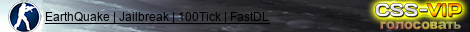 EarthQuake | Jailbreak | 100Tick | FastDL