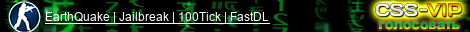 EarthQuake | Jailbreak | 100Tick | FastDL