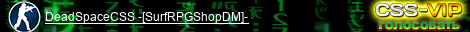 DeadSpaceCSS -[SurfRPGDM]-